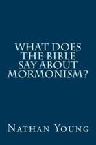 What does the Bible say about Mormonism?
