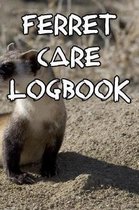 Ferret Care Logbook