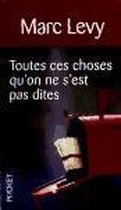 Toutes ces choses qu'on ne s'est pas dites