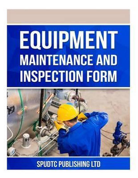 Equipment Maintenance and Inspection Form 9781533231369 Spudtc V