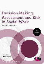 Post-Qualifying Social Work Practice Series - Decision Making, Assessment and Risk in Social Work