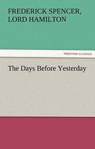 The Days Before Yesterday