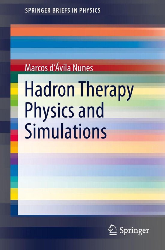 Physics and Astronomy (R0) - Hadron Therapy Physics and Simu ... - cover