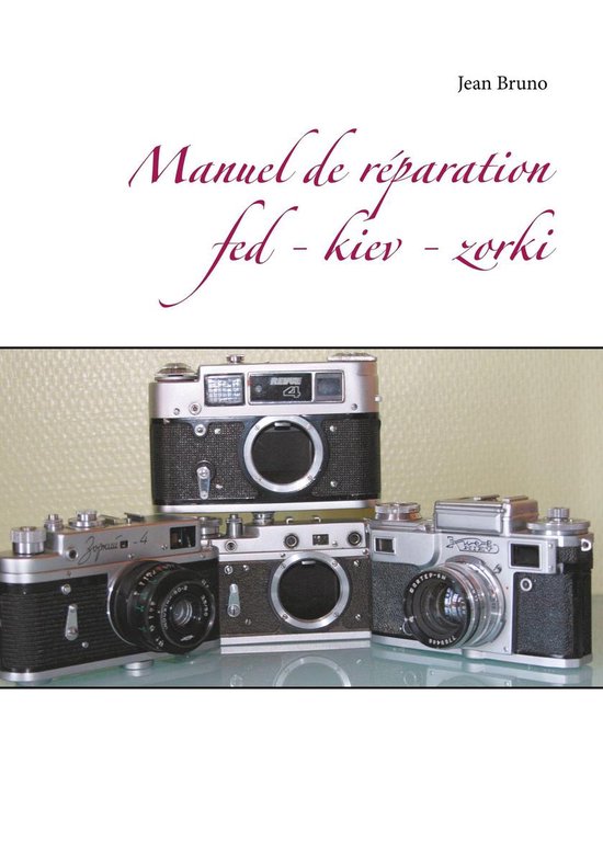 Manuel de réparation Fed - Kiev - Zorki - cover