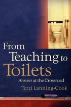 From Teaching to Toilets