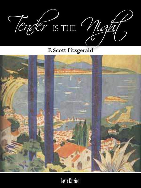 Couverture du livre 'Tender is the Night' de F. Scott Fitzgerald avec une illustration d'une ville côtière et de la mer.