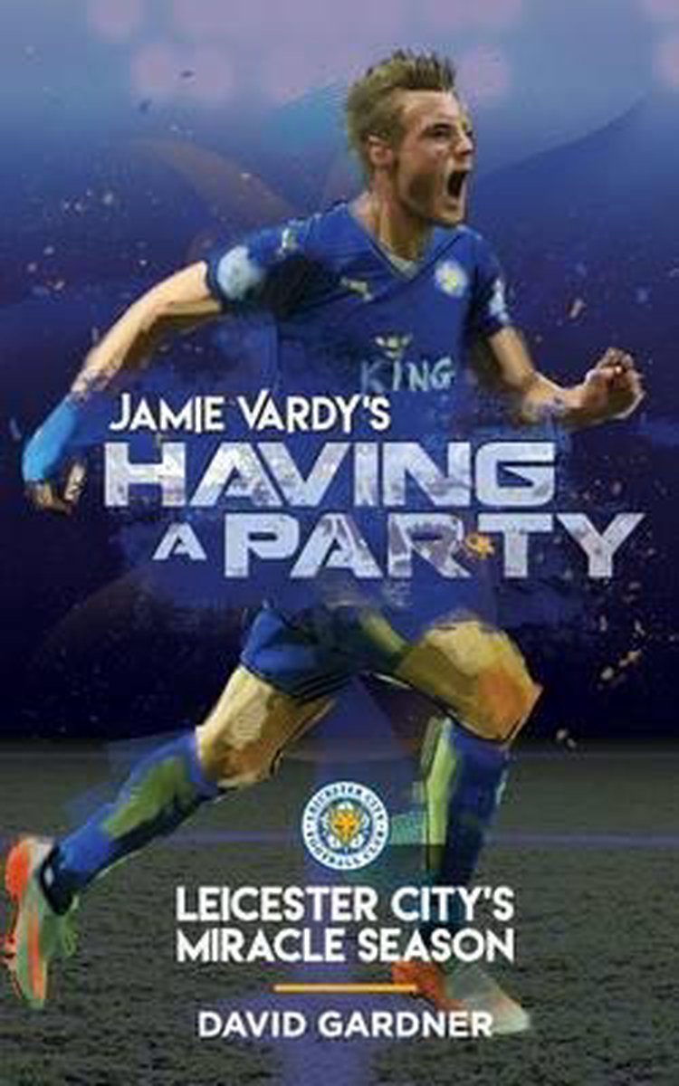 Jamie Vardy's Having a Party - David Gardner