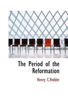 The Period of the Reformation