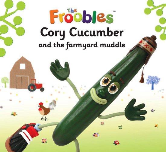 The Froobles - Cory Cucumber and the farmyard muddle - cover