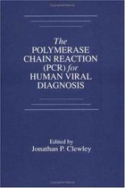 The Polymerase Chain Reaction (PCR) for Human Viral Diagnosis