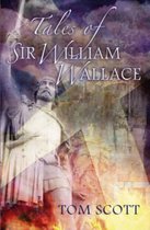 Tales of Sir William Wallace