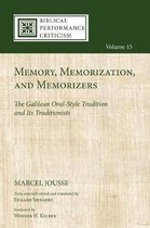 Biblical Performance Criticism- Memory, Memorization, and Memorizers