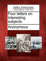 Four Letters on Interesting Subjects.