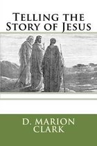 Telling the Story of Jesus