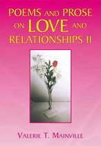 Poems and Prose on Love and Relationships Ii