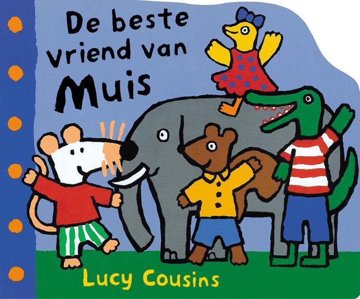 De Beste Vriend Van Muis, Lucy Cousins | 9789025842543 | Boeken | bol.com