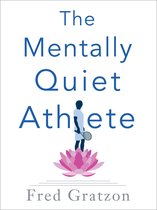 The Mentally Quiet Athlete