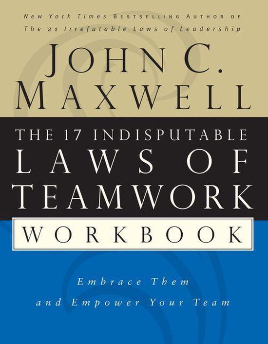 The 17 Indisputable Laws of Teamwork Workbook - cover