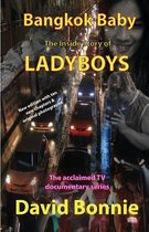 Bangkok Baby - The Inside Story of Ladyboys