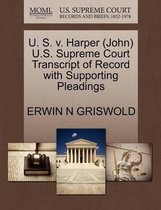 U. S. V. Harper (John) U.S. Supreme Court Transcript of Record with Supporting Pleadings