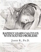 Rapidly Learn Calculus with Solved Problems