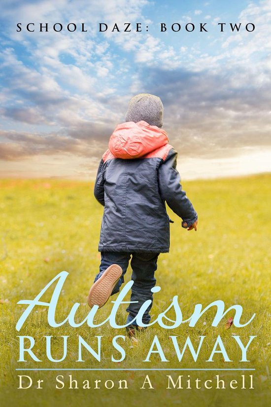 Autism Runs Away (ebook), Dr. Sharon A. Mitchell 1230003194737