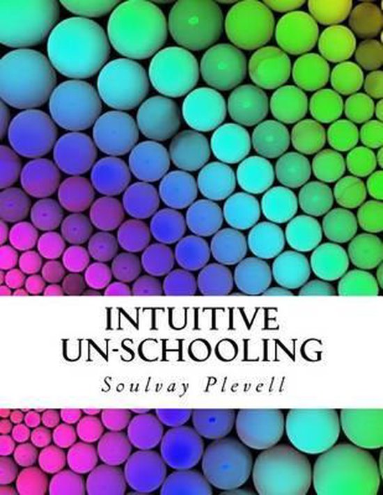 Intuitive Un-Schooling - cover