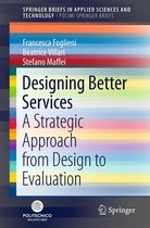 SpringerBriefs in Applied Sciences and Technology - Designing Better Services