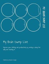 My Brain Dump List