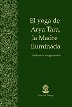 El yoga de Arya Tara, le Madre Iluminada