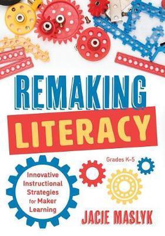 Remaking Literacy: Innovative Instructional Strategies for M ... - cover