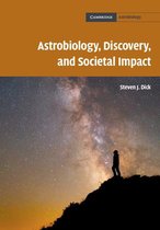 Cambridge Astrobiology 9 - Astrobiology, Discovery, and Societal Impact