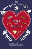 The Good Book of Bread and Muffins