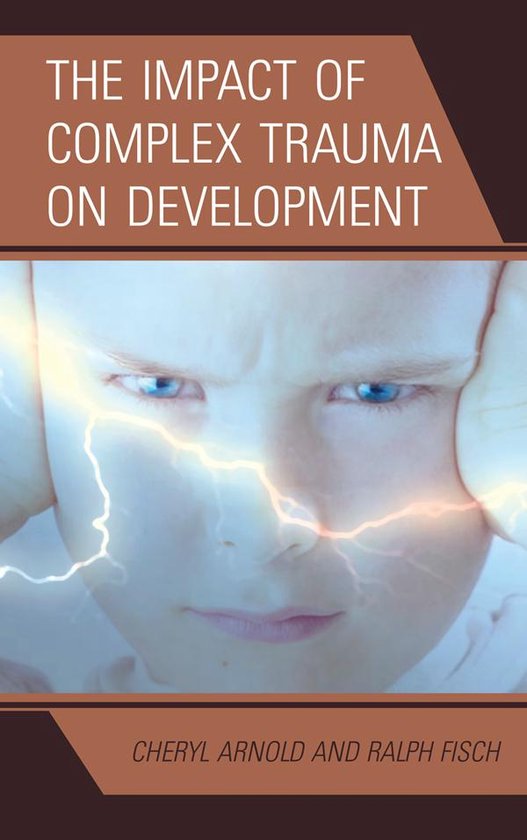 The Impact of Complex Trauma on Development - cover