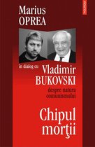 Duplex - Chipul mortii: dialog cu Vladimir Bukowski despre natura comunismullui