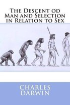 The Descent Od Man and Selection in Relation to Sex