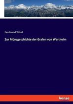 Zur Munzgeschichte der Grafen von Wertheim