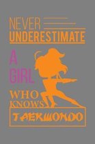 Never Underestimate A Girl Who Knows Taekwondo