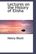 Lectures on the History of Elisha