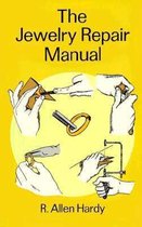 The Jewelry Repair Manual