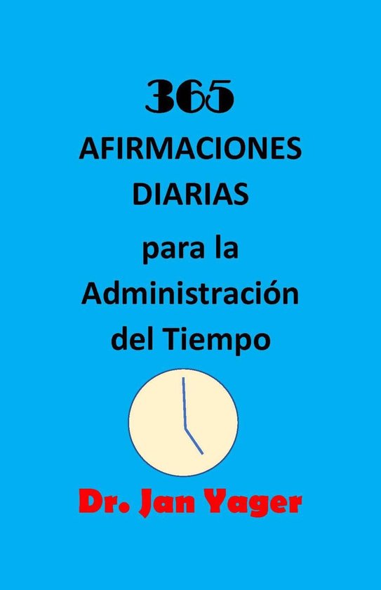 365 AFIRMACIONES DIARIAS para la Administración del Tiempo - cover