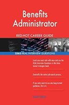 Benefits Administrator Red-Hot Career Guide; 2563 Real Interview Questions