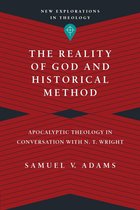 New Explorations in Theology - The Reality of God and Historical Method