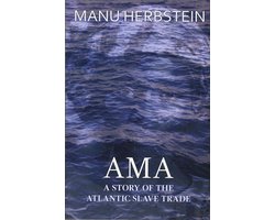 Ama, a Story of the Atlantic Slave Trade