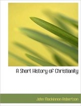 A Short History of Christianity