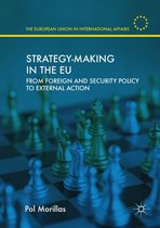 The European Union in International Affairs - Strategy-Making in the EU