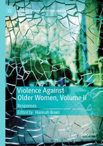 Palgrave Studies in Victims and Victimology - Violence Against Older Women, Volume II