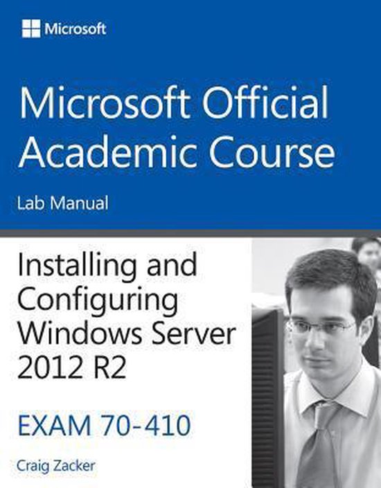 Installing And Configuring Windows Server 2012 R2 Exam 70 410 9781118882290 Bol 2785