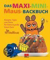 Das Maxi-Mini-Maus-Backbuch