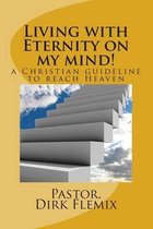 Living with Eternity on My Mind!